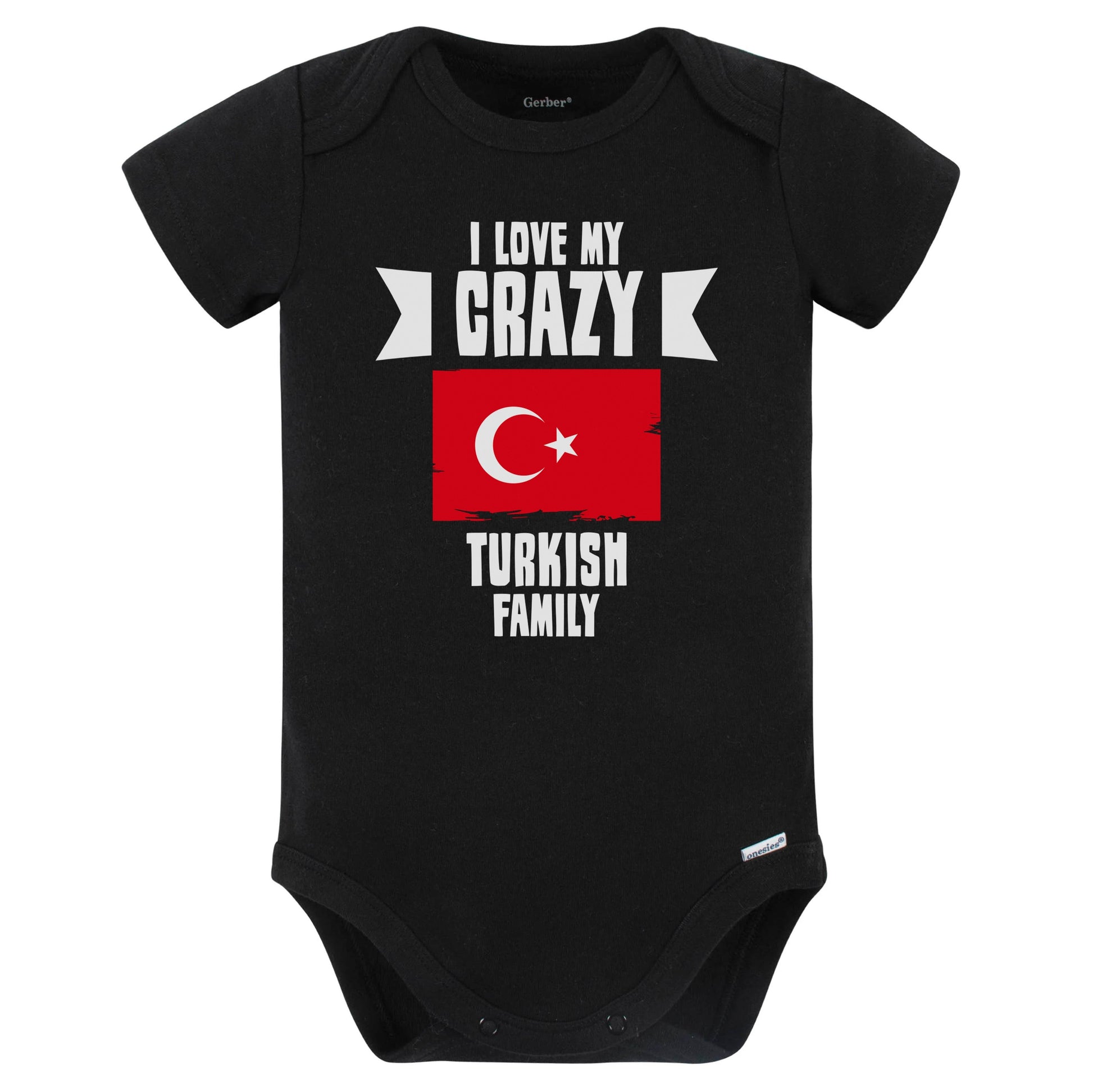 I Love My Crazy Turkish Family Funny Turkey Flag Baby Bodysuit (Black)