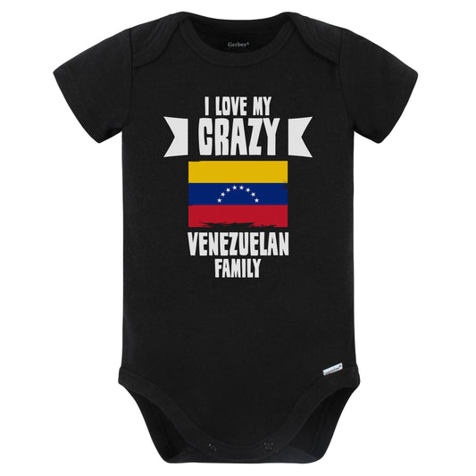 I Love My Crazy Venezuelan Family Funny Venezuela Flag Baby Bodysuit (Black)