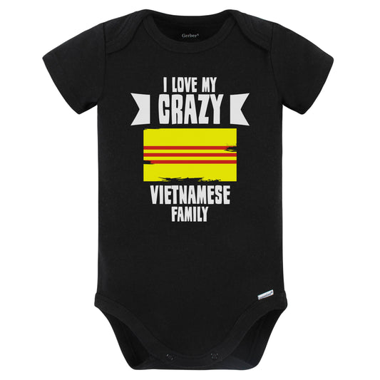 I Love My Crazy Vietnamese Family Funny Vietnam Flag Baby Bodysuit (Black)