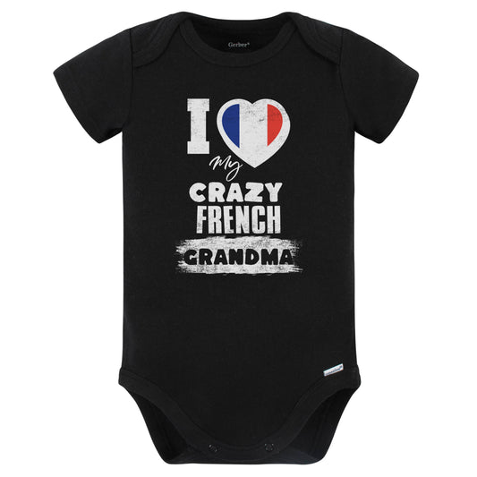 I Love My Crazy French Grandma Funny France Flag Grandchild Baby Bodysuit (Black)