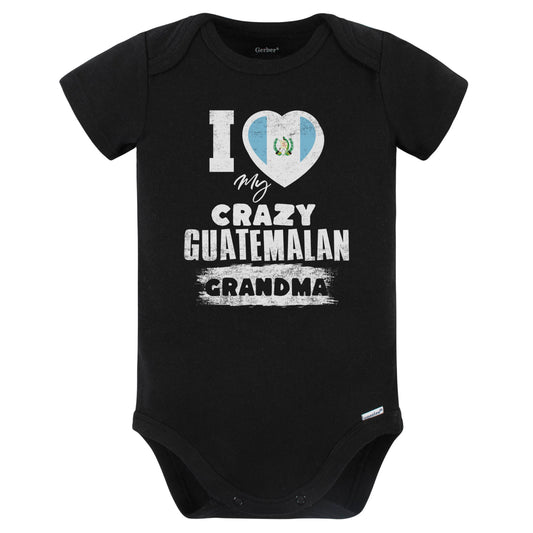 I Love My Crazy Guatemalan Grandma Funny Guatemala Flag Grandchild Baby Bodysuit (Black)
