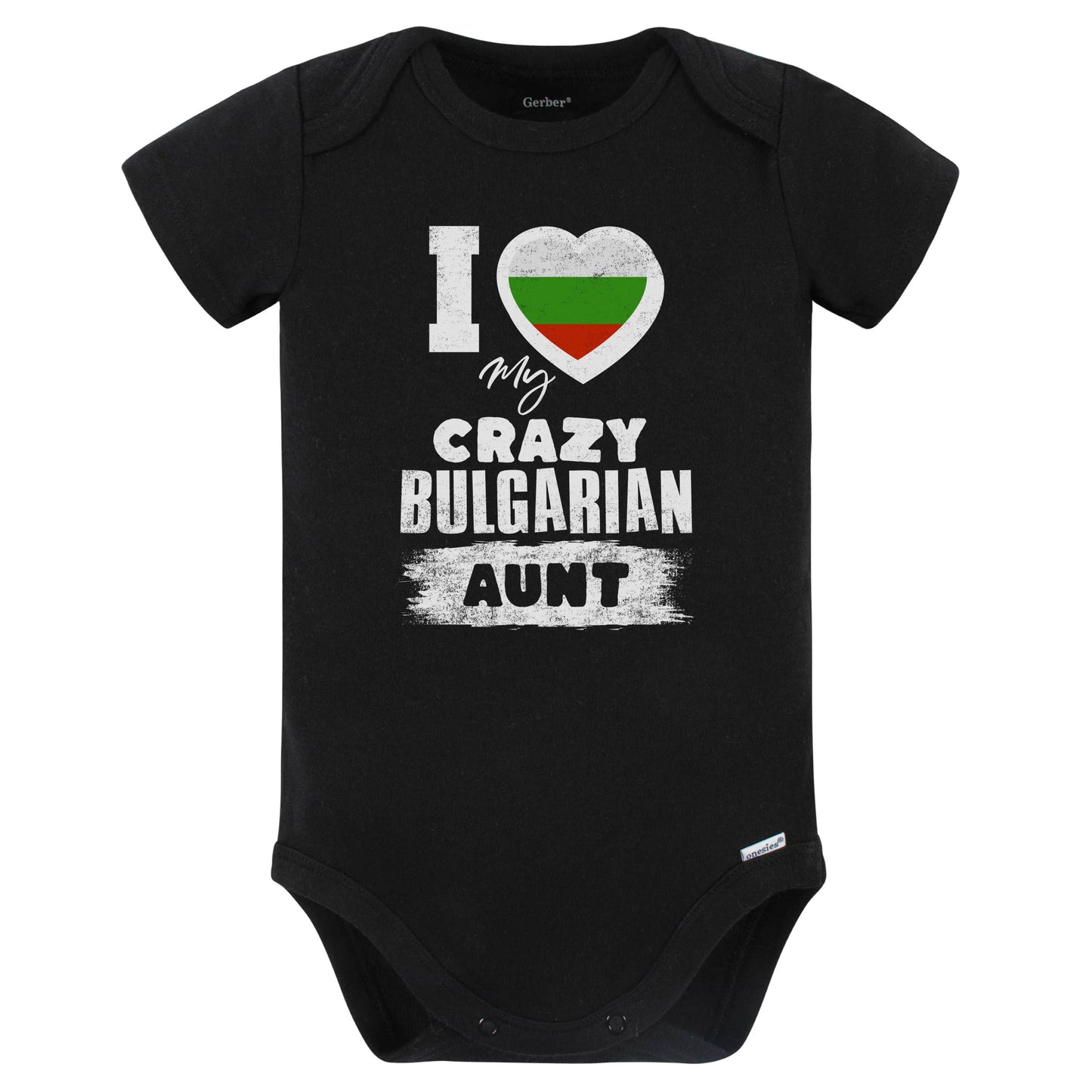 I Love My Crazy Bulgarian Aunt Funny Bulgaria Flag Niece Nephew Baby Bodysuit (Black)