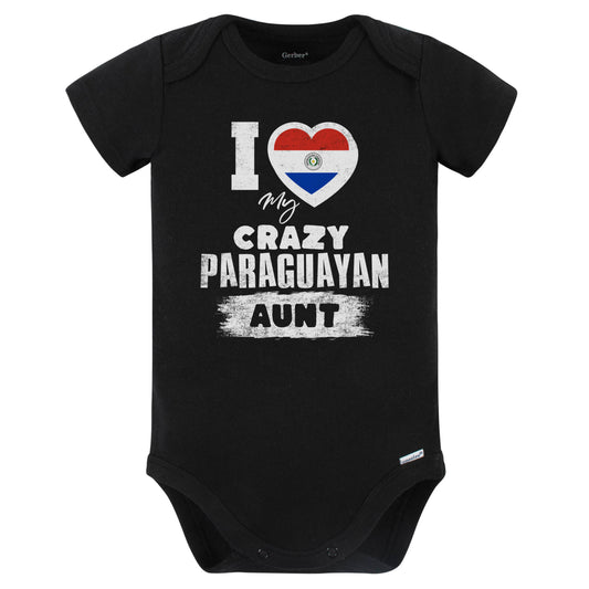 I Love My Crazy Paraguayan Aunt Funny Paraguay Flag Niece Nephew Baby Bodysuit (Black)