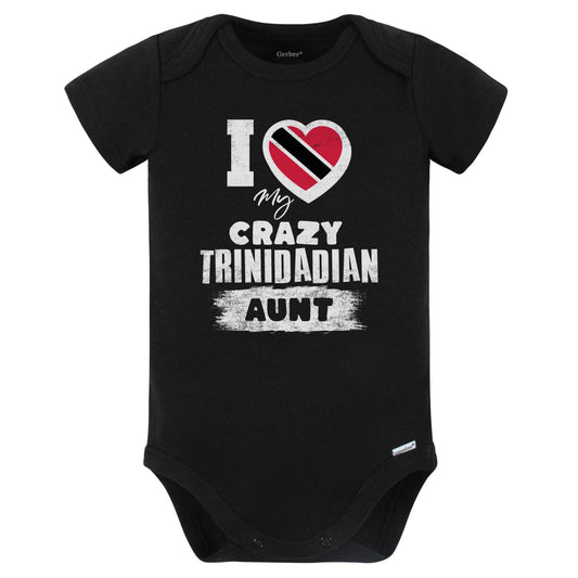 I Love My Crazy Trinidadian Aunt Funny Trinidad and Tobago Flag Niece Nephew Baby Bodysuit (Black)