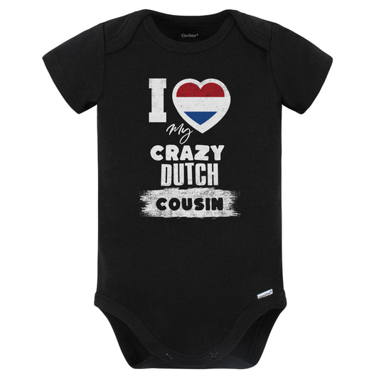 I Love My Crazy Dutch Cousin Funny Netherlands Flag Baby Bodysuit (Black)