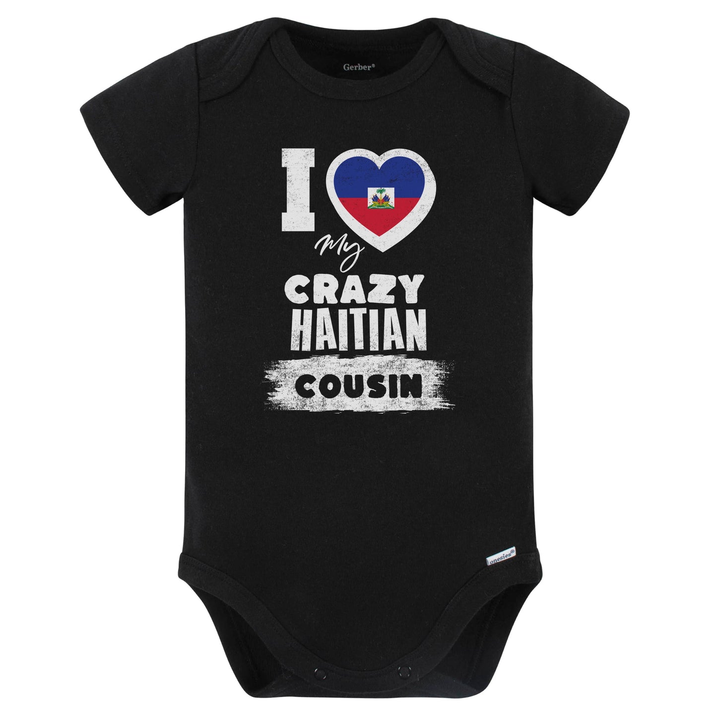 I Love My Crazy Haitian Cousin Funny Haiti Flag Baby Bodysuit (Black)