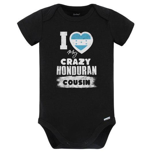 I Love My Crazy Honduran Cousin Funny Honduras Flag Baby Bodysuit (Black)
