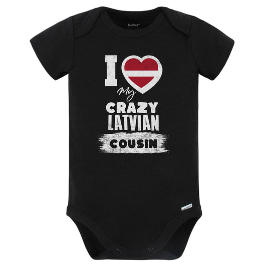 I Love My Crazy Latvian Cousin Funny Latvia Flag Baby Bodysuit (Black)