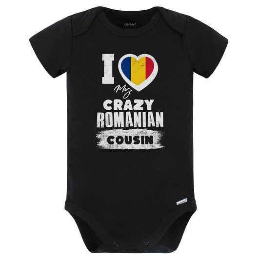 I Love My Crazy Romanian Cousin Funny Romania Flag Baby Bodysuit (Black)