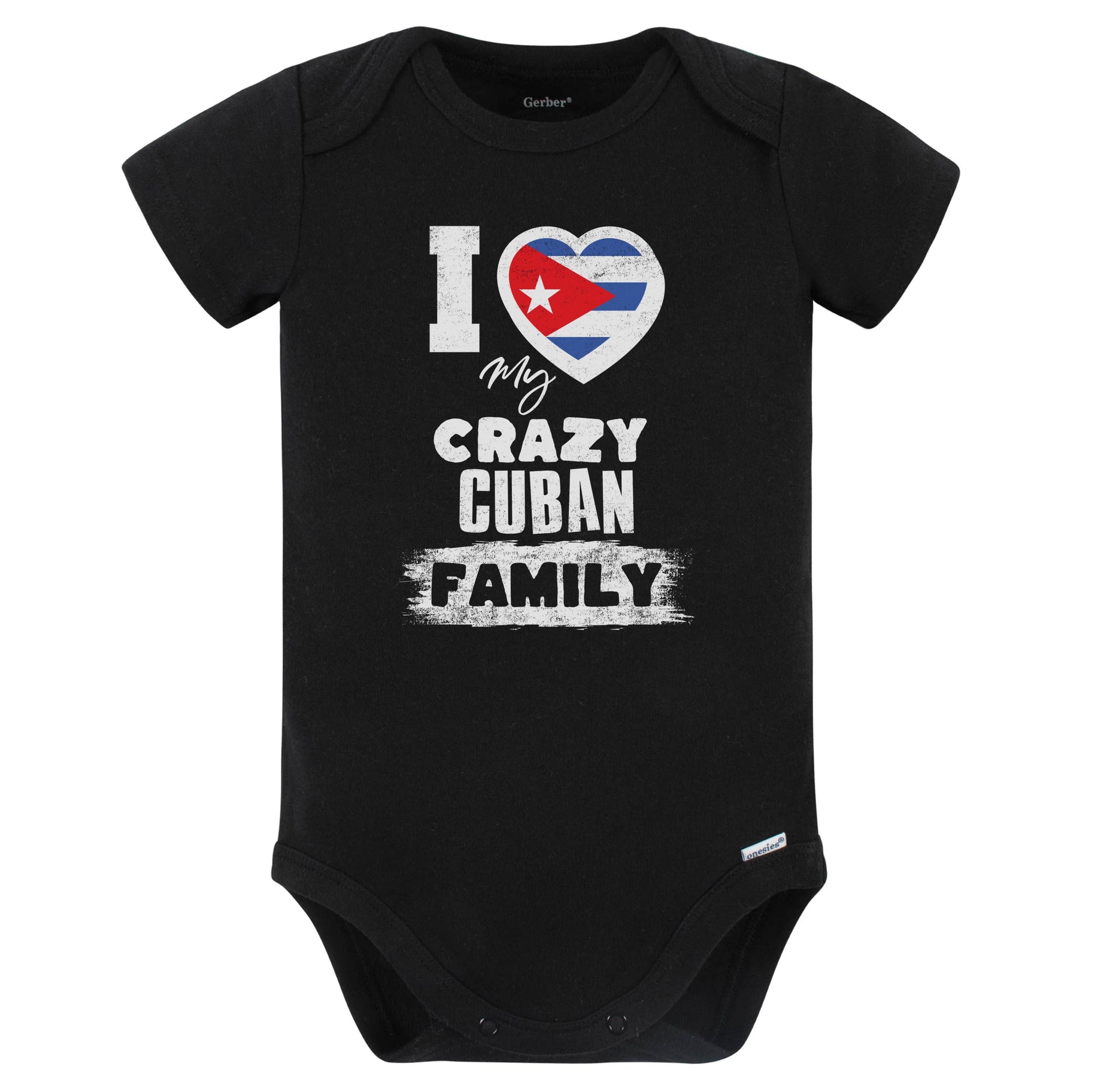 I Love My Crazy Cuban Family Funny Cuba Flag Baby Bodysuit (Black)
