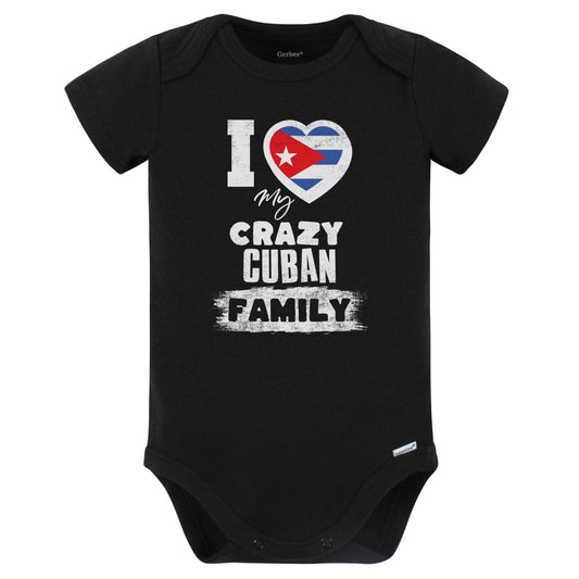 I Love My Crazy Cuban Family Funny Cuba Flag Baby Bodysuit (Black)