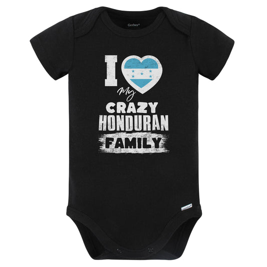 I Love My Crazy Honduran Family Funny Honduras Flag Baby Bodysuit (Black)