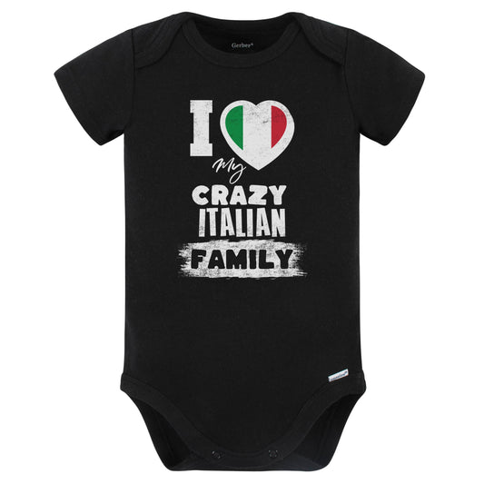 I Love My Crazy Italian Family Funny Italy Flag Baby Bodysuit (Black)
