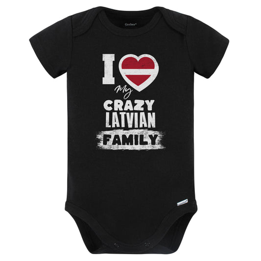 I Love My Crazy Latvian Family Funny Latvia Flag Baby Bodysuit (Black)