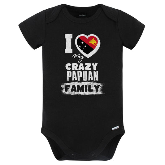 I Love My Crazy Papuan Family Funny Papua New Guinea Flag Baby Bodysuit (Black)