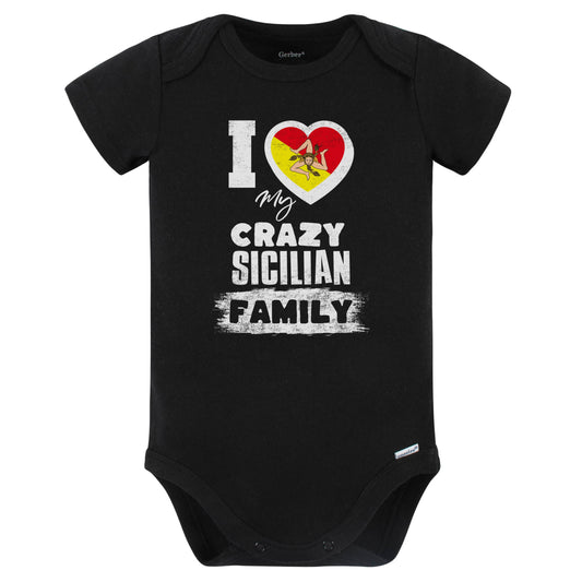 I Love My Crazy Sicilian Family Funny Sicily Flag Baby Bodysuit (Black)
