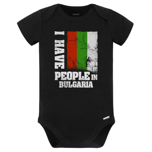 I Have People In Bulgaria Bulgarian Flag Baby Bodysuit (Black)