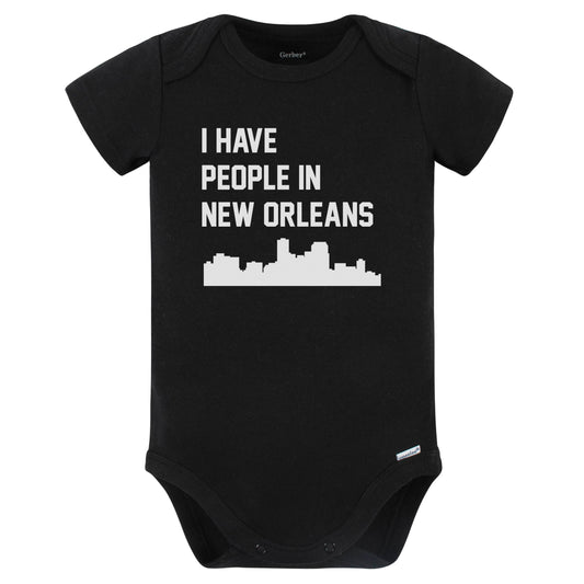 I Have People In New Orleans Louisiana Skyline Baby Bodysuit (Black)