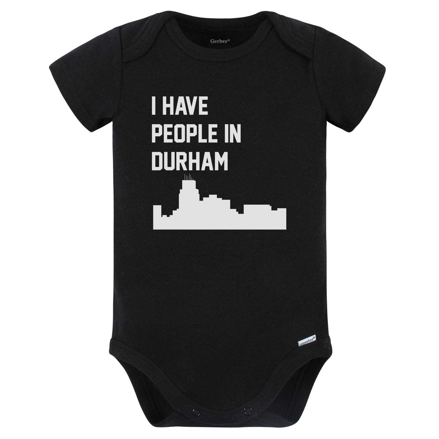 I Have People In Durham North Carolina Skyline Baby Bodysuit (Black)