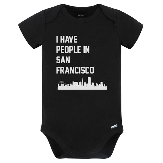 I Have People In San Francisco California Skyline Baby Bodysuit (Black)
