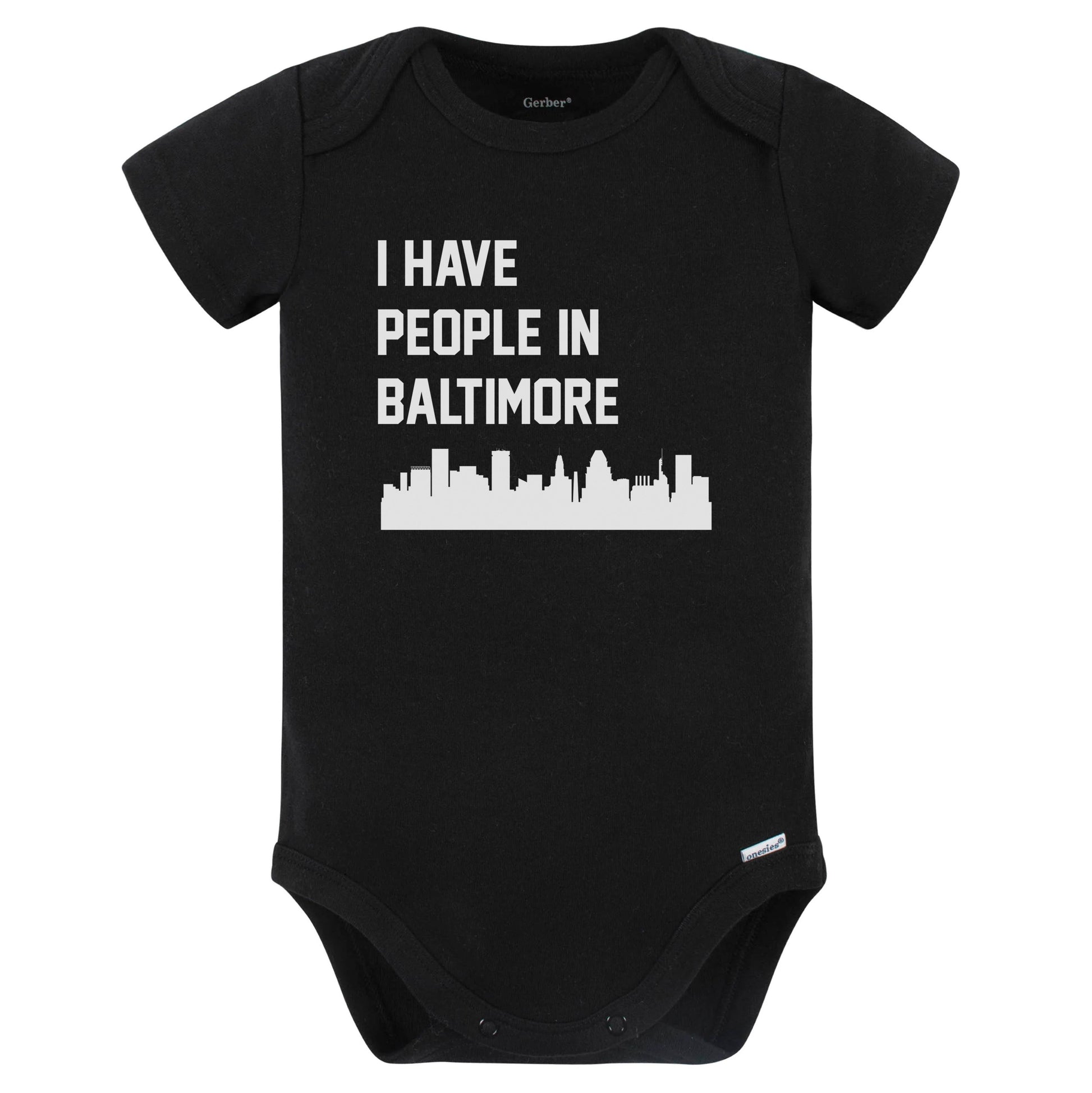 I Have People In Baltimore Maryland Skyline Baby Bodysuit (Black)