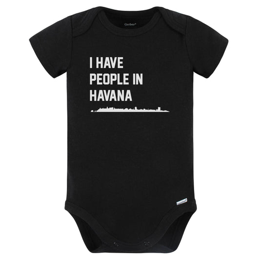 I Have People In Havana Cuba Skyline Baby Bodysuit (Black)