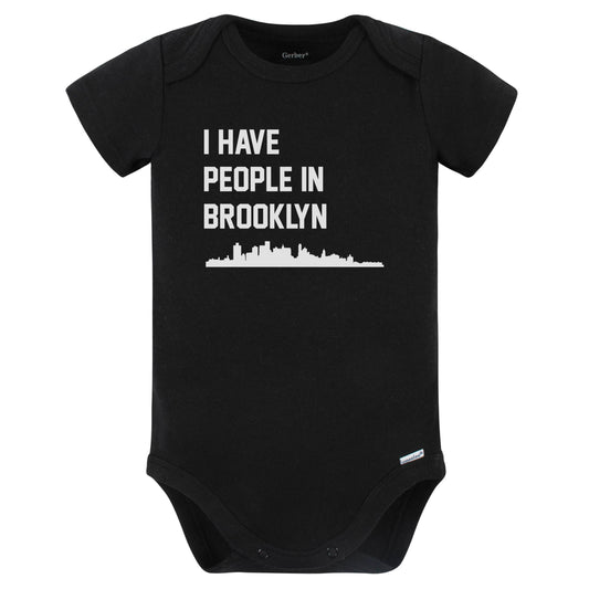 I Have People In Brooklyn New York Skyline Baby Bodysuit (Black)