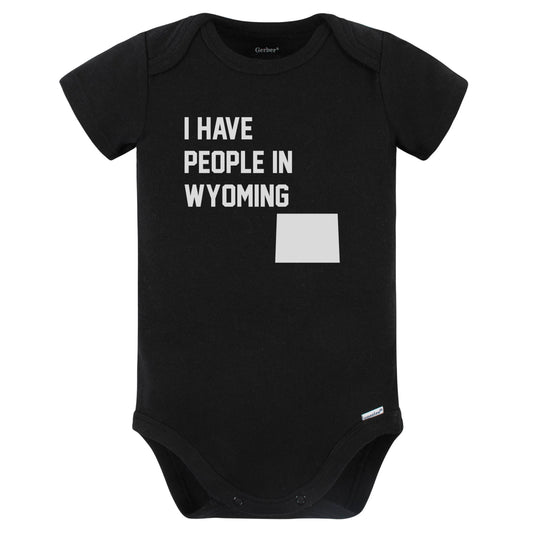 I Have People In Wyoming Baby Bodysuit (Black)