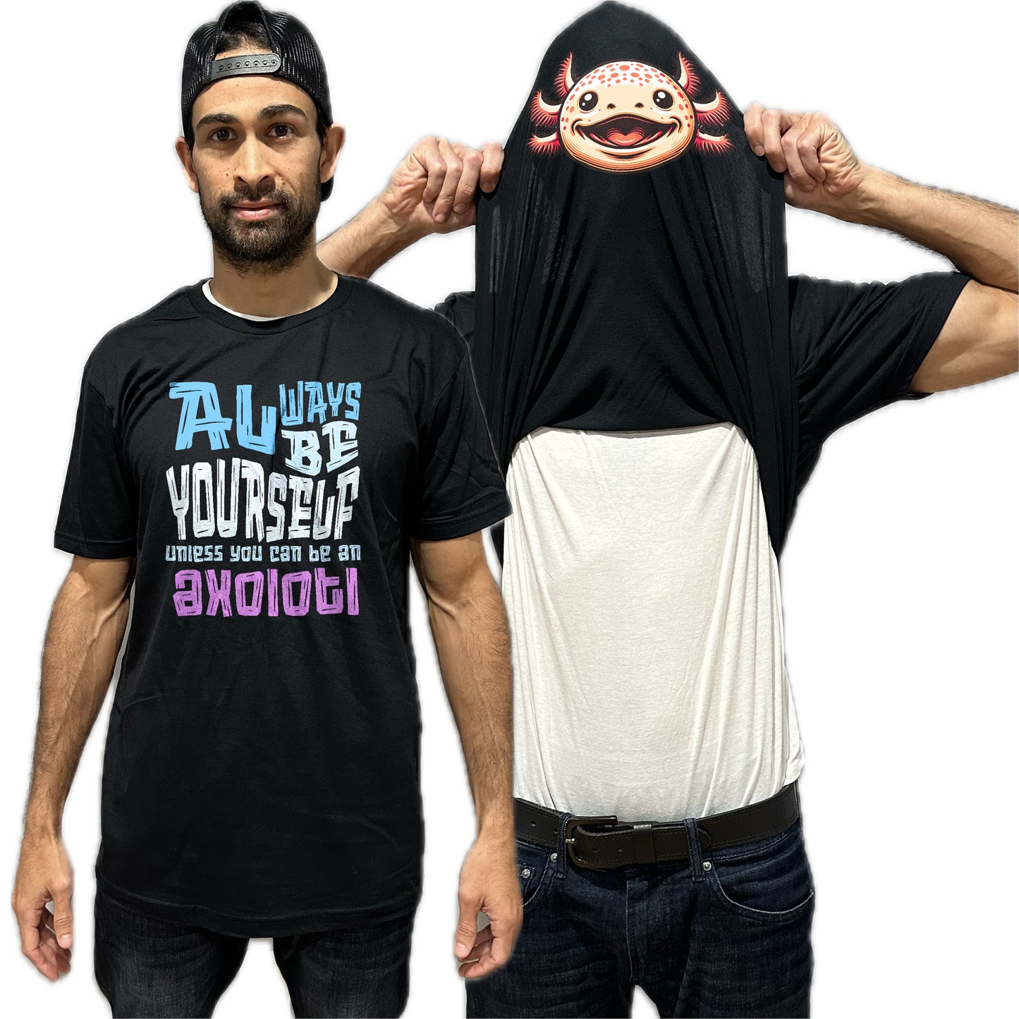 Always Be Yourself Unless You Can Be An Axolotl Flip Shirt - Funny Axolotl Face T-Shirt Flip Tee