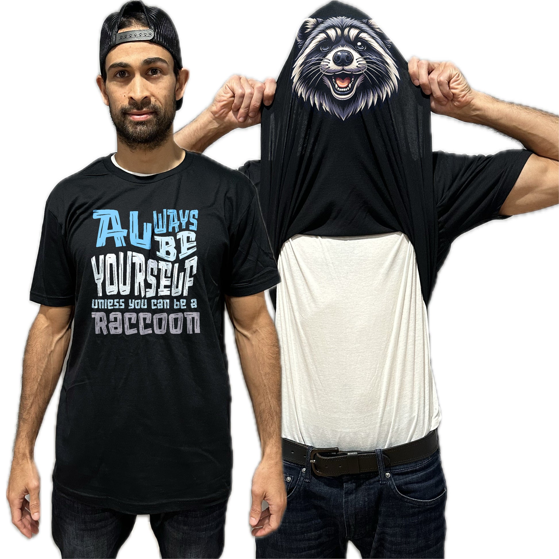 Always Be Yourself Unless You Can Be A Raccoon Flip Shirt - Funny Animal Face T-Shirt Flip Tee