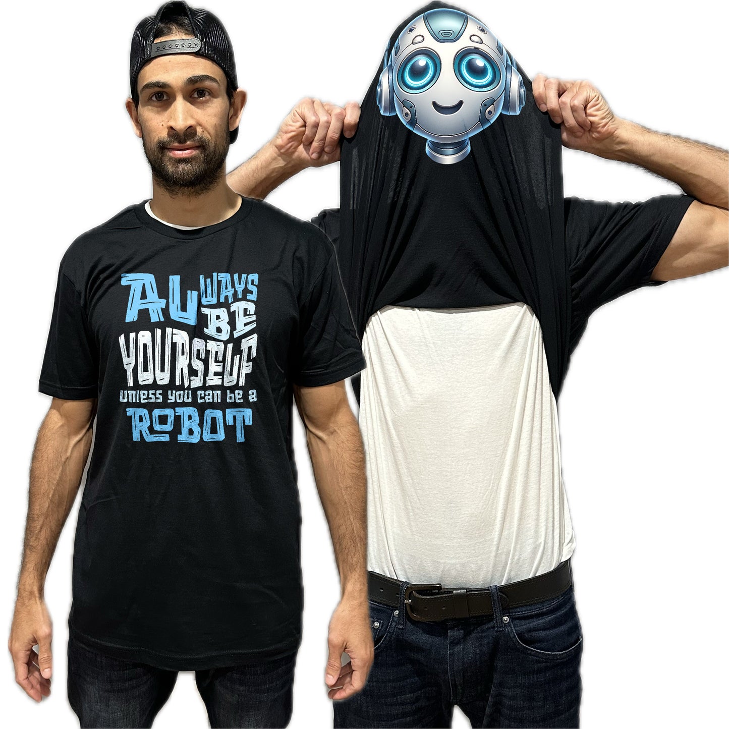 Always Be Yourself Unless You Can Be A Robot Flip Shirt - Funny Robot Face T-Shirt Flip Tee