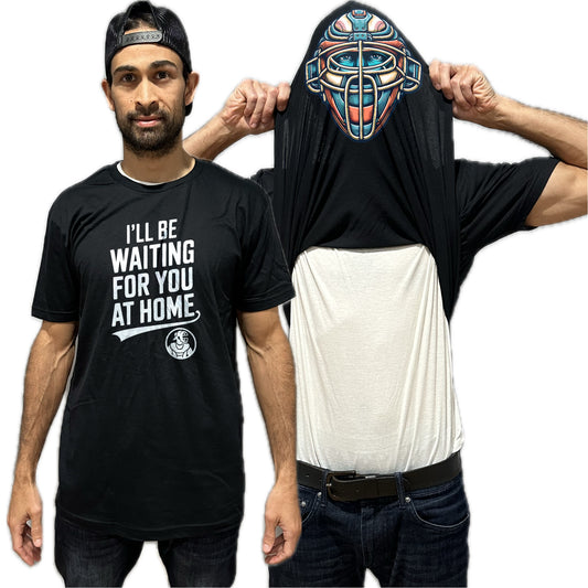 I'll Be Waiting For You At Home Baseball Flip Shirt - Funny Catcher Mask Flip Tee