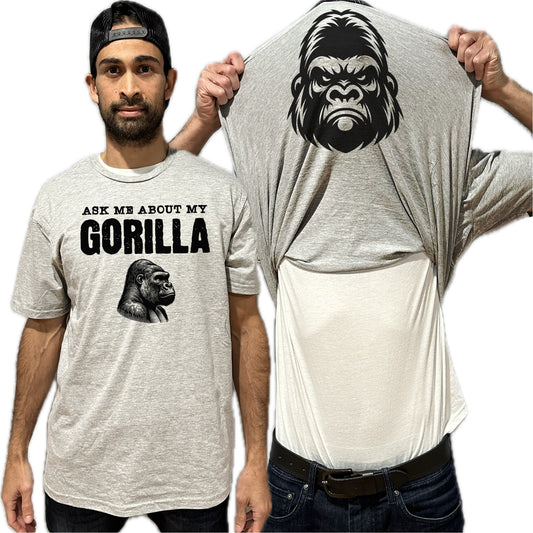 Ask Me About My Gorilla Flip Shirt - Funny Animal T-Shirt Flip Tee