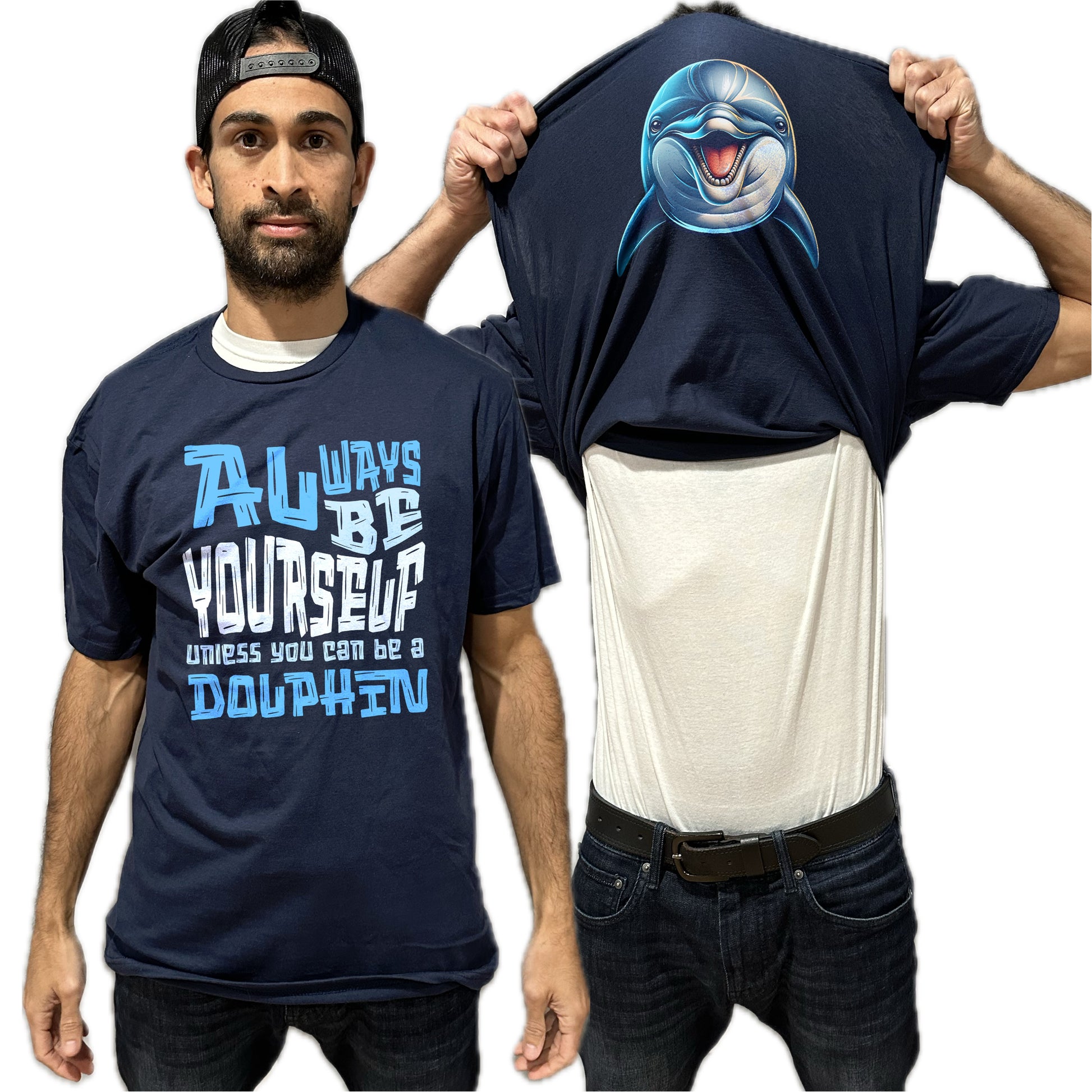 Always Be Yourself Unless You Can Be A Dolphin Flip Shirt - Funny Animal Face T-Shirt Flip Tee