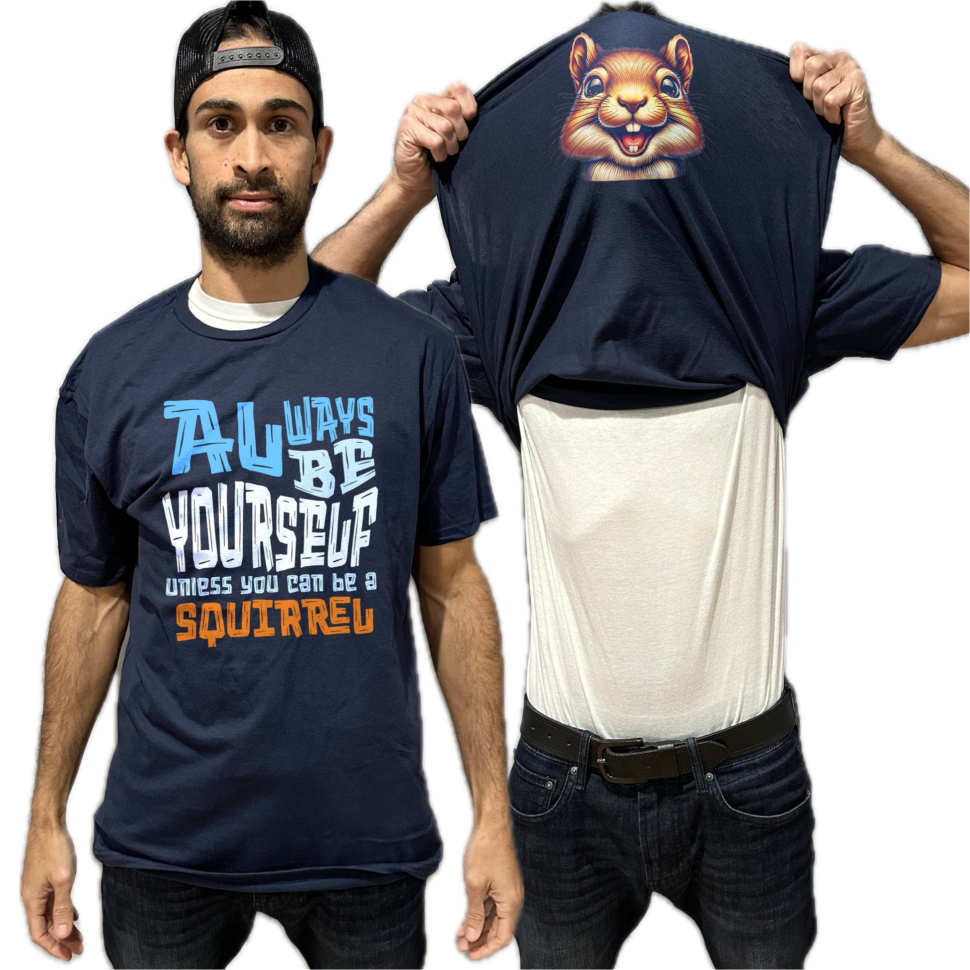 Always Be Yourself Unless You Can Be A Squirrel Flip Shirt - Funny Squirrel Face T-Shirt Flip Tee