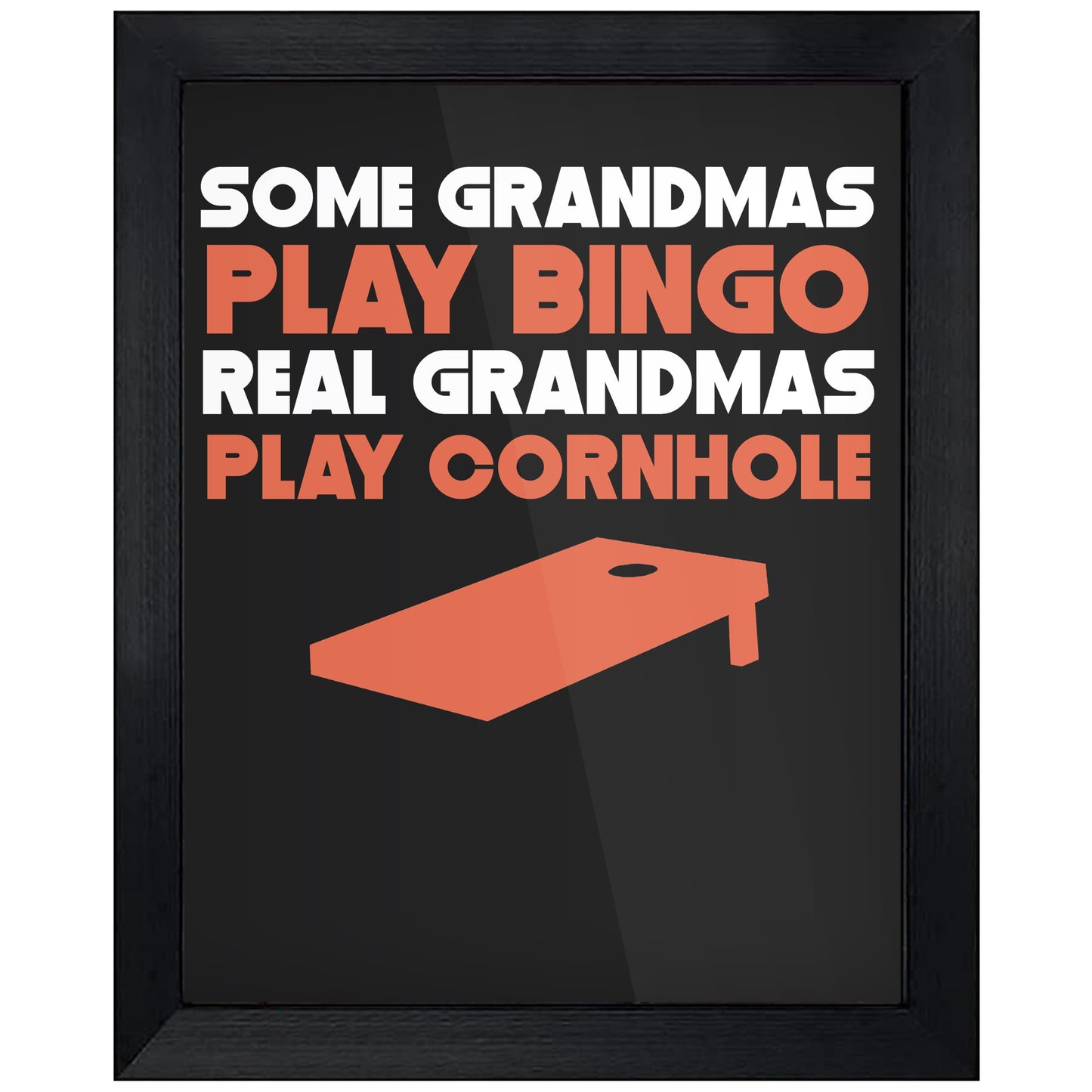 Some Grandmas Play Bingo Real Grandmas Play Cornhole 8"x10" Wall Art Print