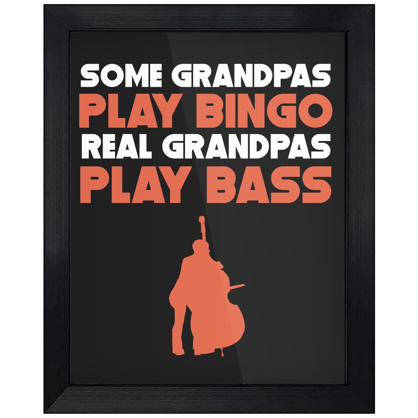 Some Grandpas Play Bingo Real Grandpas Play Bass 8"x10" Wall Art Print