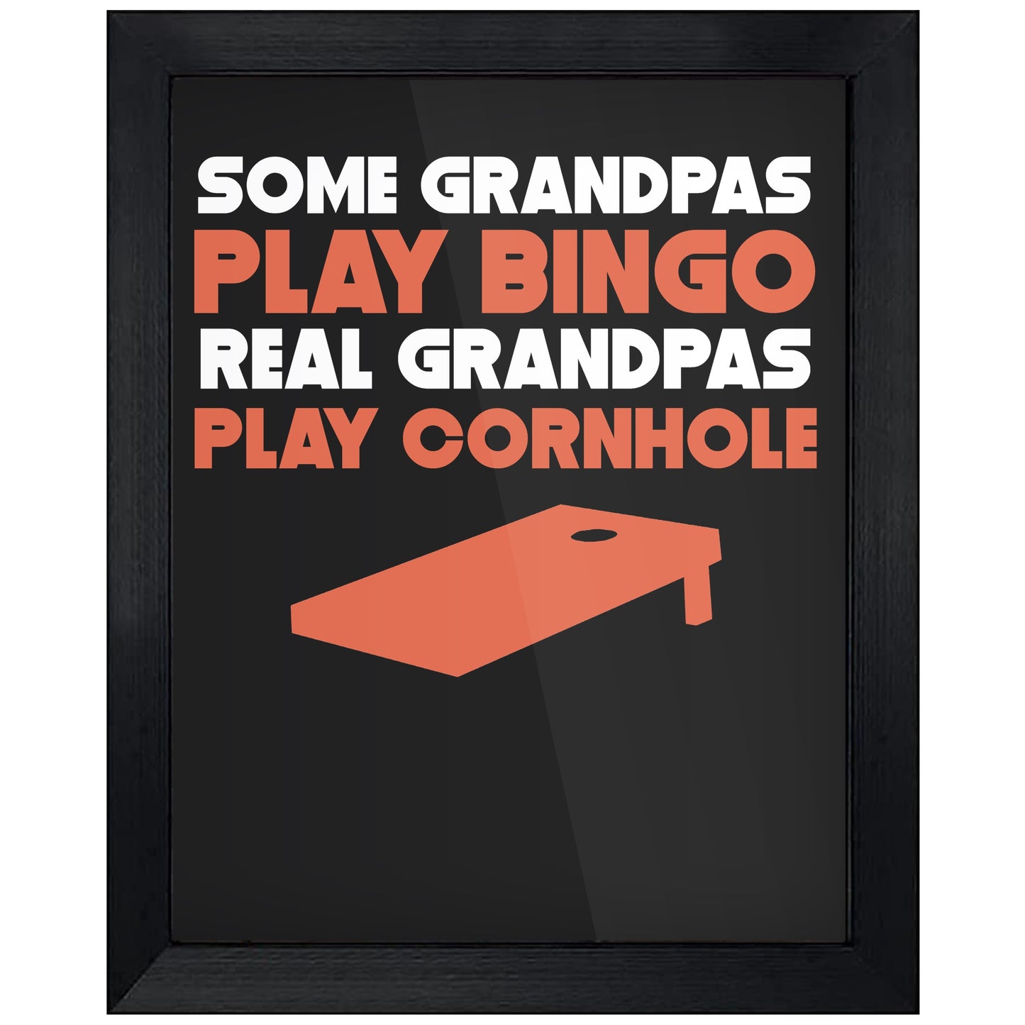 Some Grandpas Play Bingo Real Grandpas Play Cornhole 8"x10" Wall Art Print