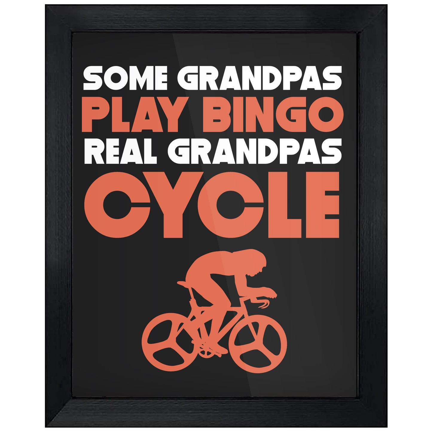 Some Grandpas Play Bingo Real Grandpas Cycle 8"x10" Wall Art Print