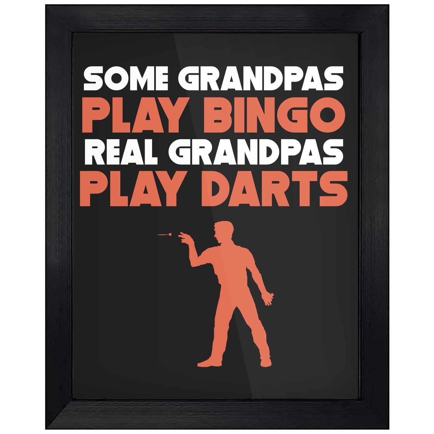 Some Grandpas Play Bingo Real Grandpas Play Darts 8"x10" Wall Art Print