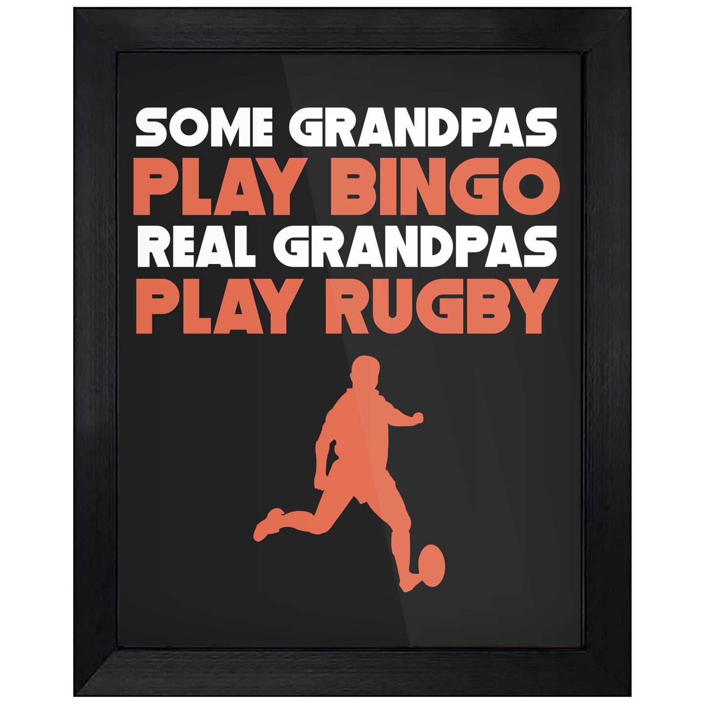 Some Grandpas Play Bingo Real Grandpas Play Rugby 8"x10" Wall Art Print