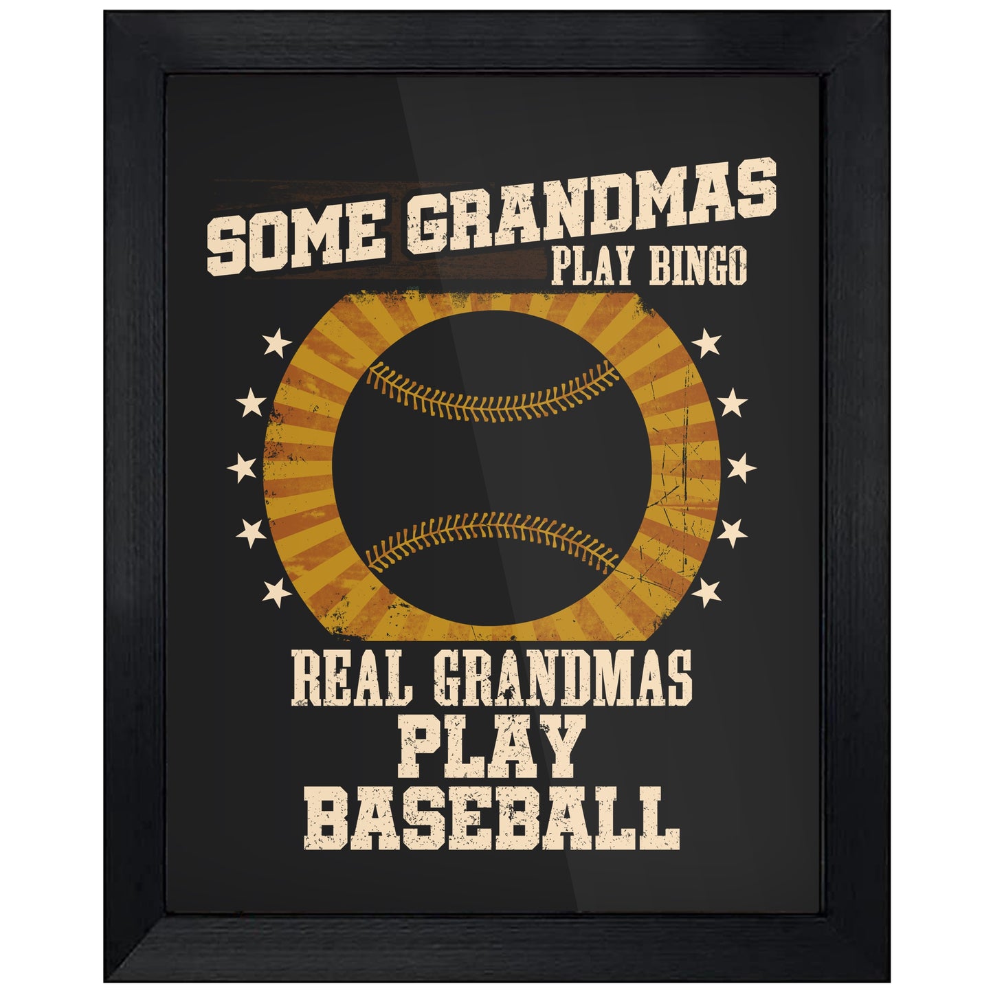 Some Grandmas Play Bingo Real Grandmas Play Baseball Funny 8"x10" Wall Art Print