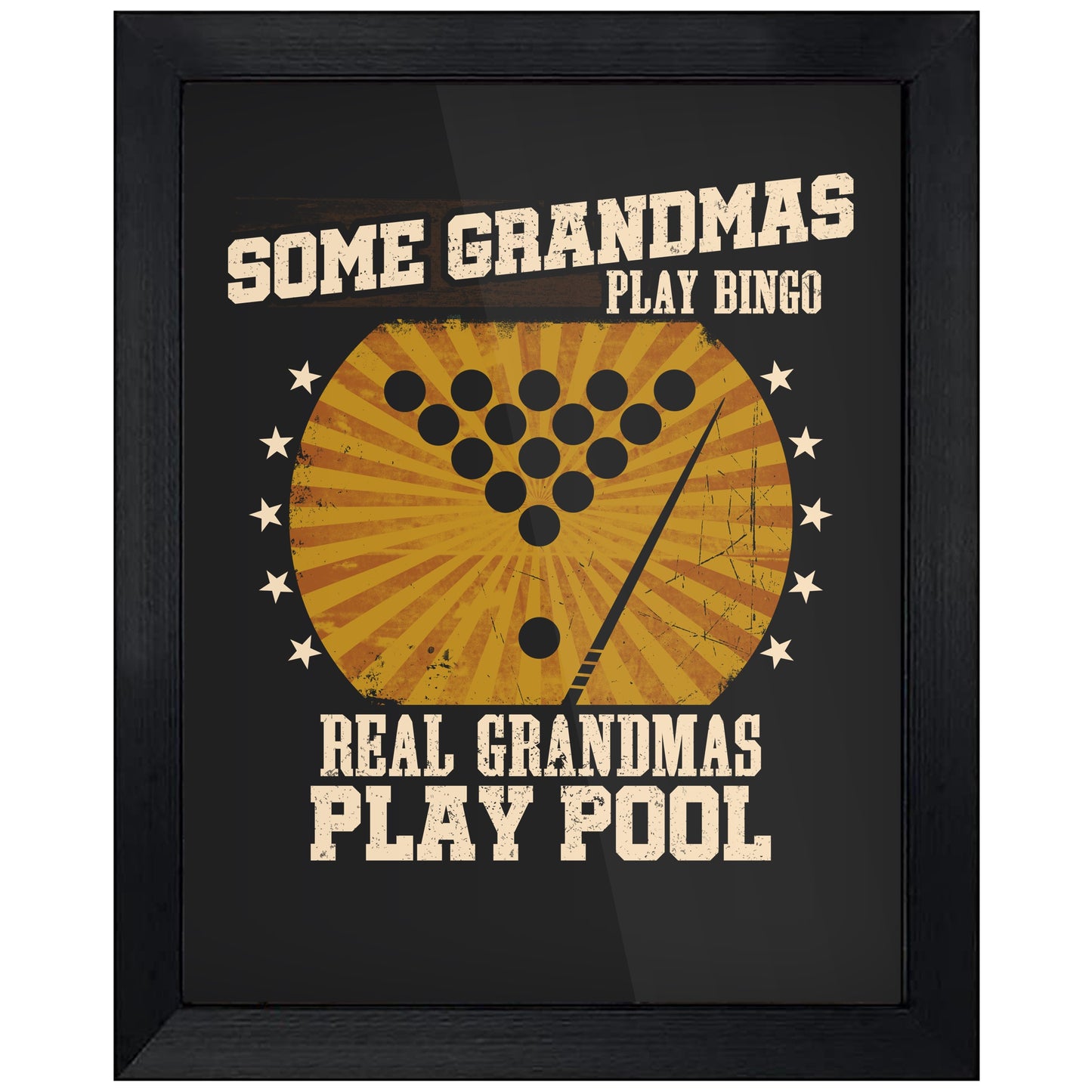 Some Grandmas Play Bingo Real Grandmas Play Pool Funny 8"x10" Wall Art Print