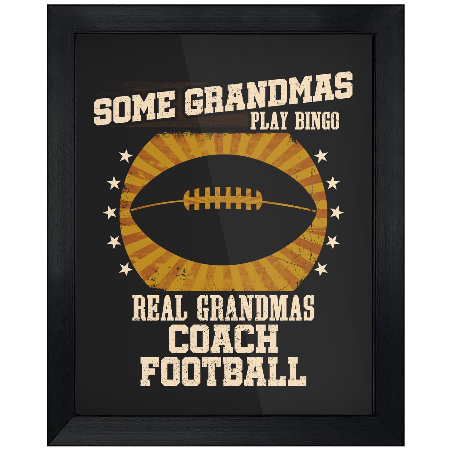 Some Grandmas Play Bingo Real Grandmas Coach Football Funny 8"x10" Wall Art Print