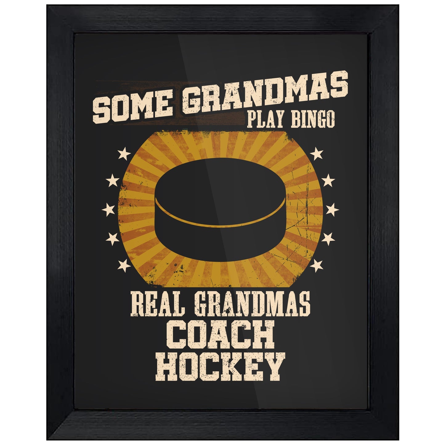 Some Grandmas Play Bingo Real Grandmas Coach Hockey Funny 8"x10" Wall Art Print