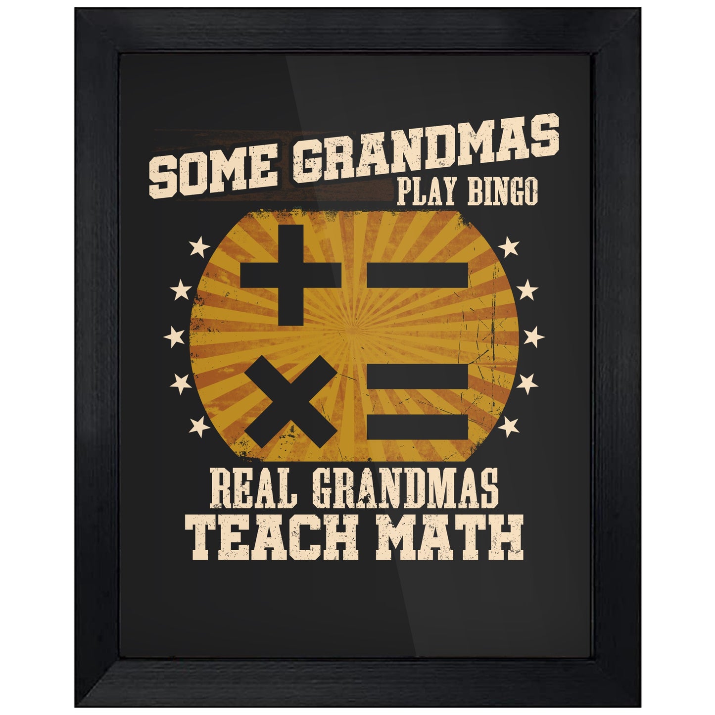 Some Grandmas Play Bingo Real Grandmas Teach Math Funny 8"x10" Wall Art Print