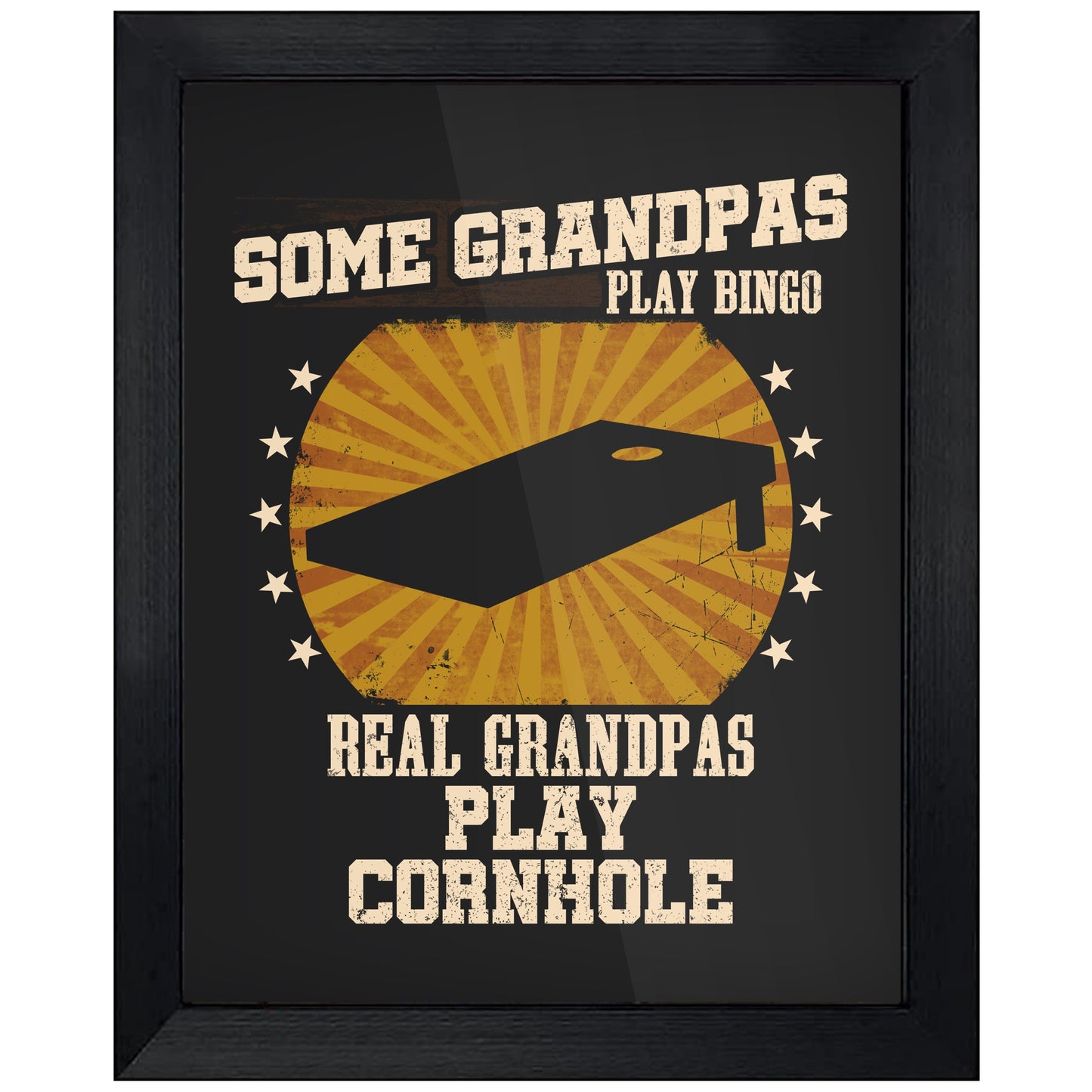 Some Grandpas Play Bingo Real Grandpas Play Cornhole Funny 8"x10" Wall Art Print