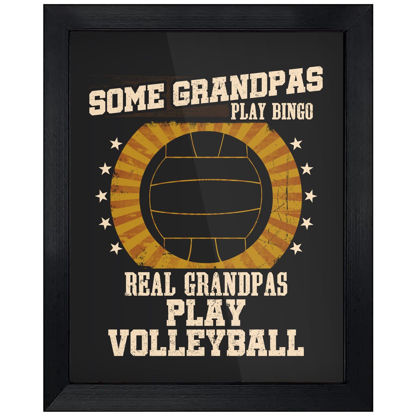 Some Grandpas Play Bingo Real Grandpas Play Volleyball Funny 8"x10" Wall Art Print