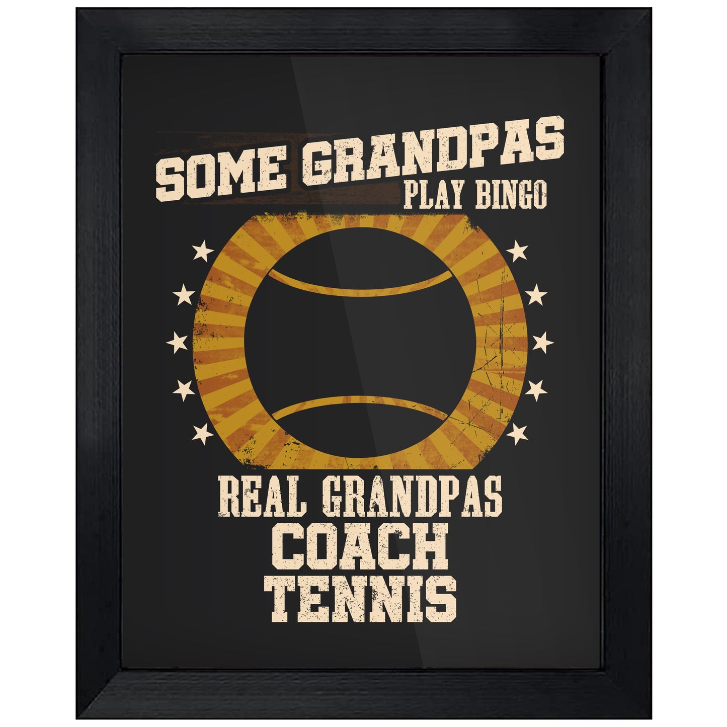 Some Grandpas Play Bingo Real Grandpas Coach Tennis Funny 8"x10" Wall Art Print