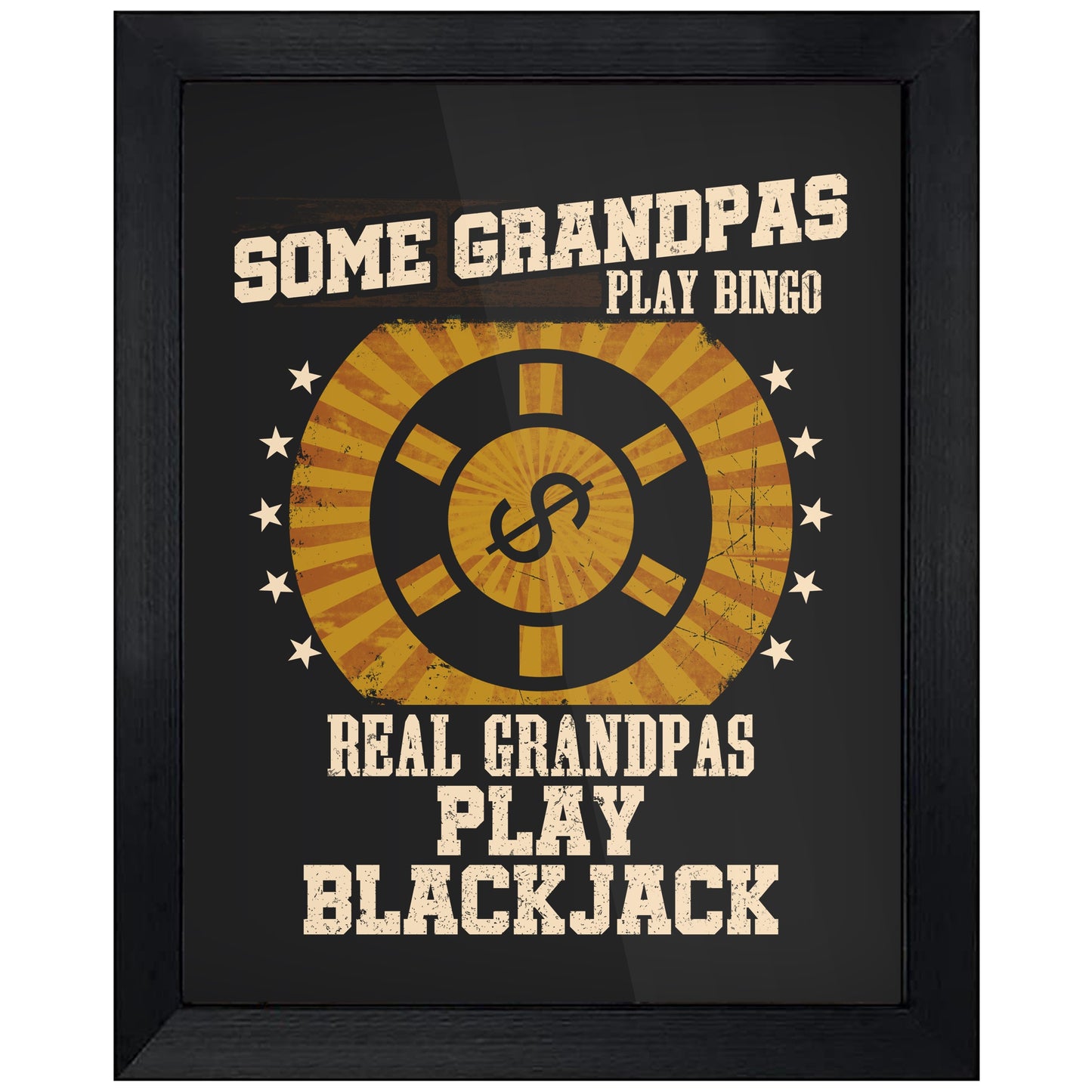 Some Grandpas Play Bingo Real Grandpas Play Blackjack Funny 8"x10" Wall Art Print